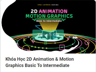 Share Khóa Học 2D Animation Keyframe Motion Graphics Basic To Intermediate