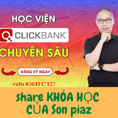 Khóa học Clickbank Son Piaz Thống Trị Chuyên Sâu Nguyễn Tùng Sơn